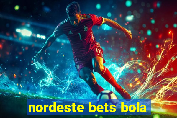 nordeste bets bola